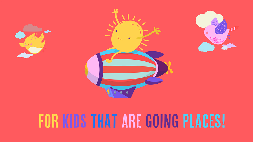 FOR-KIDS-THAT-ARE-GOING-PLACES1